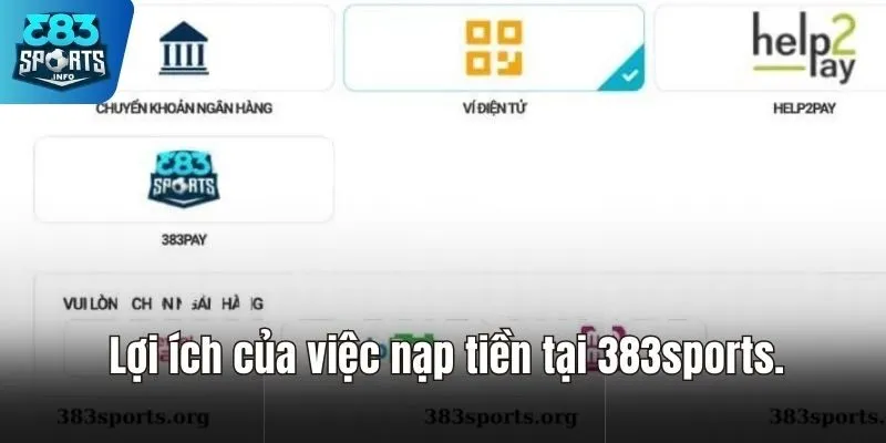 Lợi ích của việc nạp tiền tại 383sports.