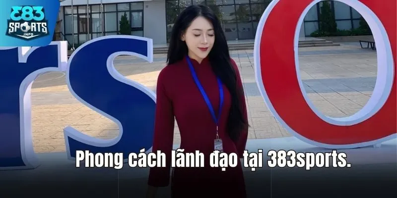 Phong cách lãnh đạo tại 383sports.