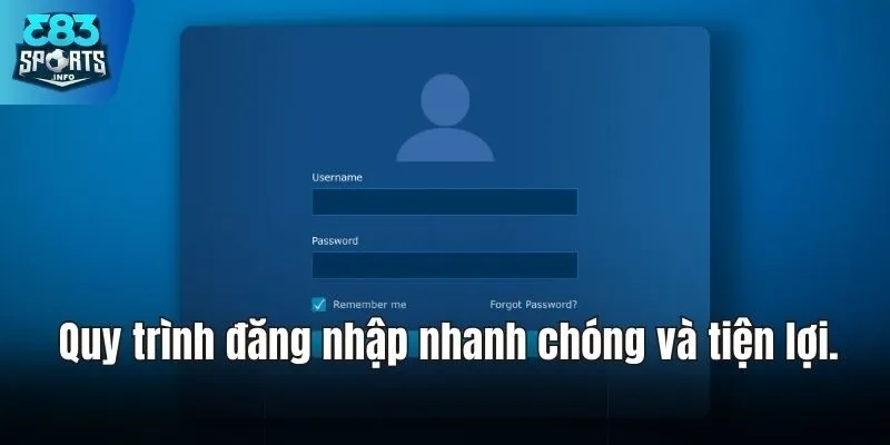 Quy trình đăng nhập tiện lợi trong vòng 1 phút.