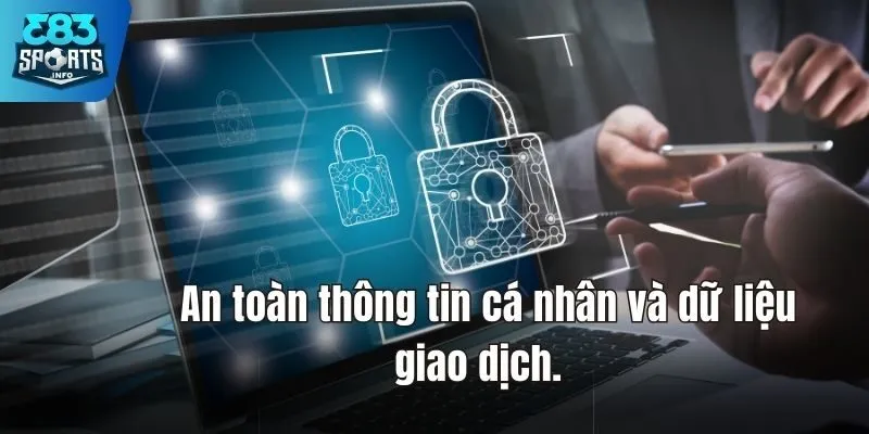 An toàn thông tin cá nhân và dữ liệu thanh toán.